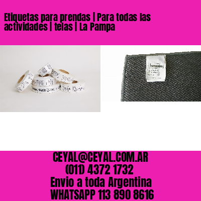 Etiquetas para prendas | Para todas las actividades | telas | La Pampa