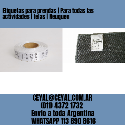 Etiquetas para prendas | Para todas las actividades | telas | Neuquen