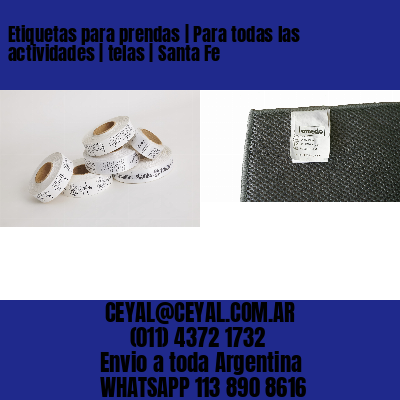 Etiquetas para prendas | Para todas las actividades | telas | Santa Fe