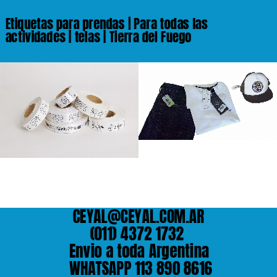 Etiquetas para prendas | Para todas las actividades | telas | Tierra del Fuego