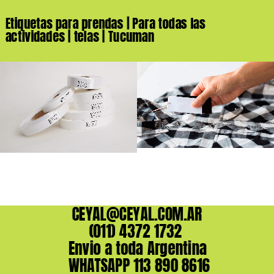 Etiquetas para prendas | Para todas las actividades | telas | Tucuman