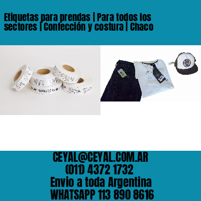 Etiquetas para prendas | Para todos los sectores | Confección y costura | Chaco