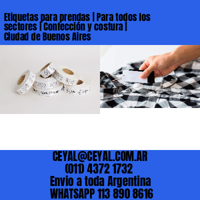 Etiquetas para prendas | Para todos los sectores | Confección y costura | Ciudad de Buenos Aires