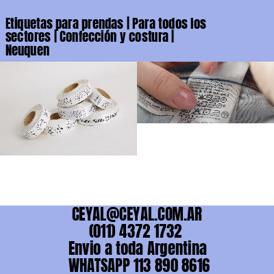 Etiquetas para prendas | Para todos los sectores | Confección y costura | Neuquen