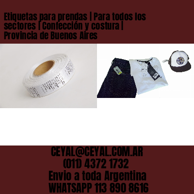 Etiquetas para prendas | Para todos los sectores | Confección y costura | Provincia de Buenos Aires