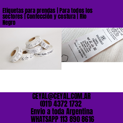 Etiquetas para prendas | Para todos los sectores | Confección y costura | Rio Negro