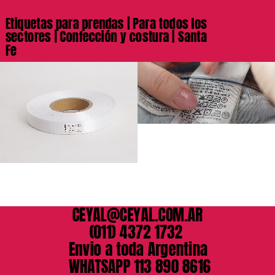Etiquetas para prendas | Para todos los sectores | Confección y costura | Santa Fe