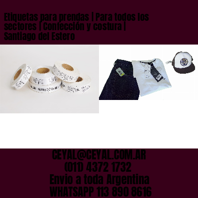 Etiquetas para prendas | Para todos los sectores | Confección y costura | Santiago del Estero
