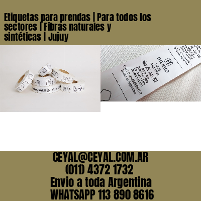 Etiquetas para prendas | Para todos los sectores | Fibras naturales y sintéticas | Jujuy