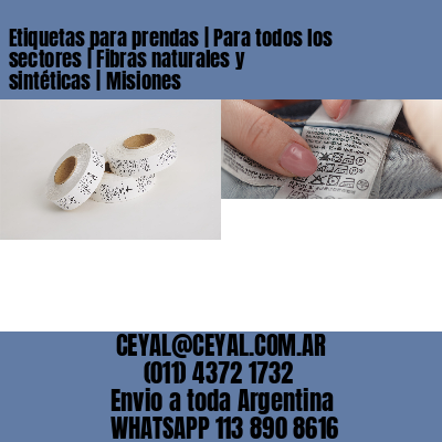 Etiquetas para prendas | Para todos los sectores | Fibras naturales y sintéticas | Misiones
