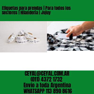 Etiquetas para prendas | Para todos los sectores | Hilandería | Jujuy