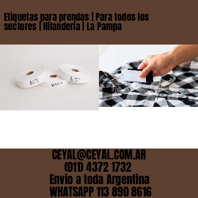Etiquetas para prendas | Para todos los sectores | Hilandería | La Pampa