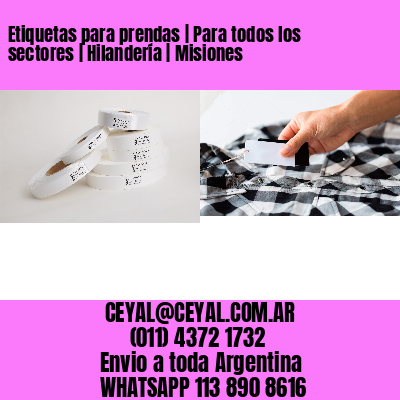 Etiquetas para prendas | Para todos los sectores | Hilandería | Misiones