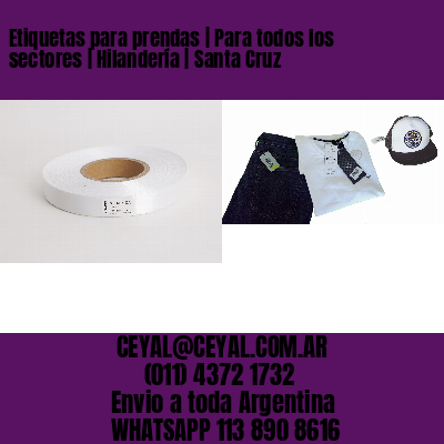 Etiquetas para prendas | Para todos los sectores | Hilandería | Santa Cruz