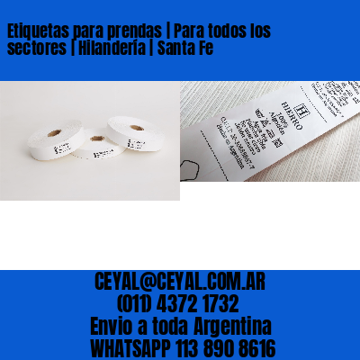 Etiquetas para prendas | Para todos los sectores | Hilandería | Santa Fe