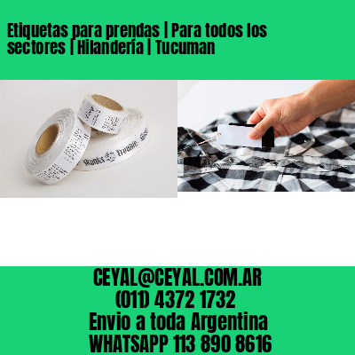 Etiquetas para prendas | Para todos los sectores | Hilandería | Tucuman