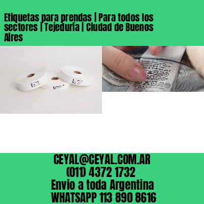 Etiquetas para prendas | Para todos los sectores | Tejeduría | Ciudad de Buenos Aires