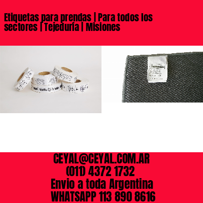 Etiquetas para prendas | Para todos los sectores | Tejeduría | Misiones