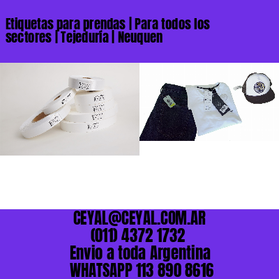 Etiquetas para prendas | Para todos los sectores | Tejeduría | Neuquen