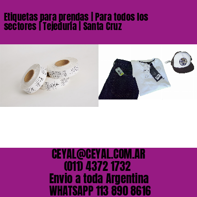 Etiquetas para prendas | Para todos los sectores | Tejeduría | Santa Cruz