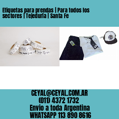 Etiquetas para prendas | Para todos los sectores | Tejeduría | Santa Fe
