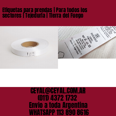 Etiquetas para prendas | Para todos los sectores | Tejeduría | Tierra del Fuego