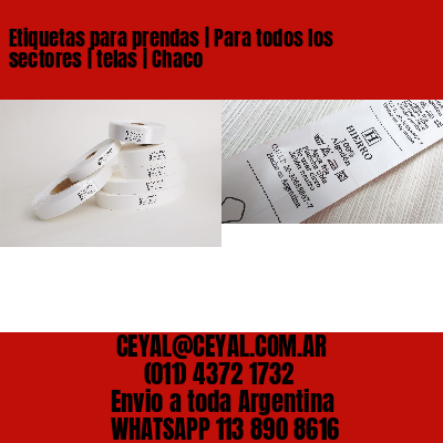 Etiquetas para prendas | Para todos los sectores | telas | Chaco