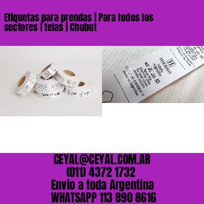 Etiquetas para prendas | Para todos los sectores | telas | Chubut