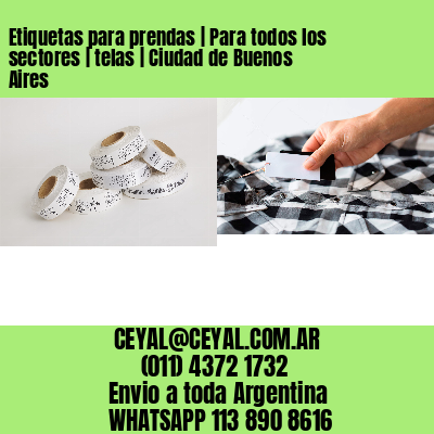 Etiquetas para prendas | Para todos los sectores | telas | Ciudad de Buenos Aires