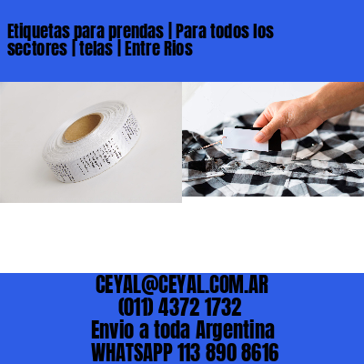 Etiquetas para prendas | Para todos los sectores | telas | Entre Rios