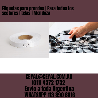 Etiquetas para prendas | Para todos los sectores | telas | Mendoza