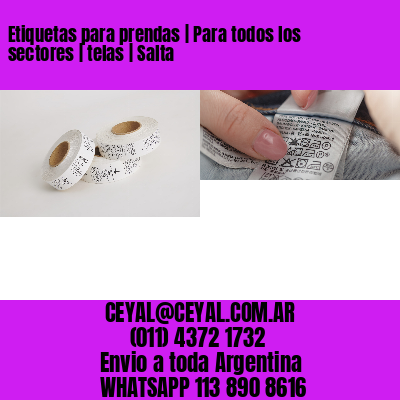 Etiquetas para prendas | Para todos los sectores | telas | Salta