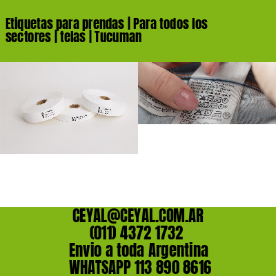 Etiquetas para prendas | Para todos los sectores | telas | Tucuman
