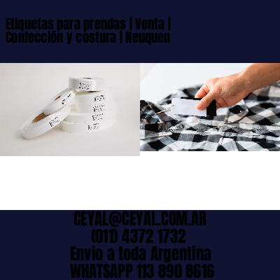 Etiquetas para prendas | Venta | Confección y costura | Neuquen