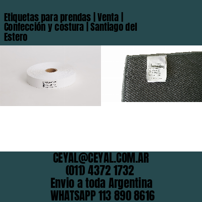 Etiquetas para prendas | Venta | Confección y costura | Santiago del Estero