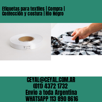 Etiquetas para textiles | Compra | Confección y costura | Rio Negro