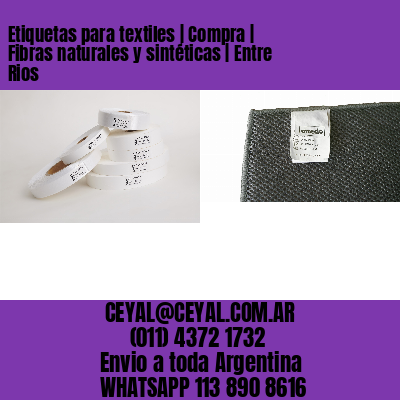 Etiquetas para textiles | Compra | Fibras naturales y sintéticas | Entre Rios