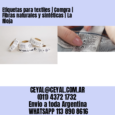 Etiquetas para textiles | Compra | Fibras naturales y sintéticas | La Rioja