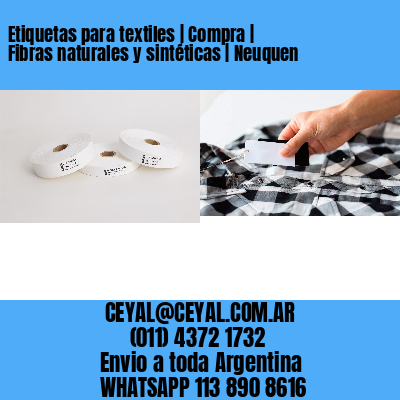 Etiquetas para textiles | Compra | Fibras naturales y sintéticas | Neuquen