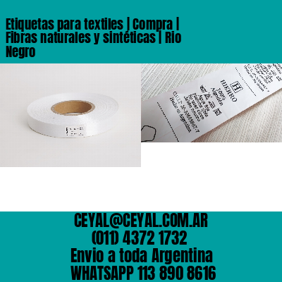 Etiquetas para textiles | Compra | Fibras naturales y sintéticas | Rio Negro