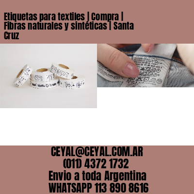 Etiquetas para textiles | Compra | Fibras naturales y sintéticas | Santa Cruz