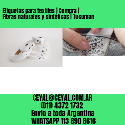 Etiquetas para textiles | Compra | Fibras naturales y sintéticas | Tucuman