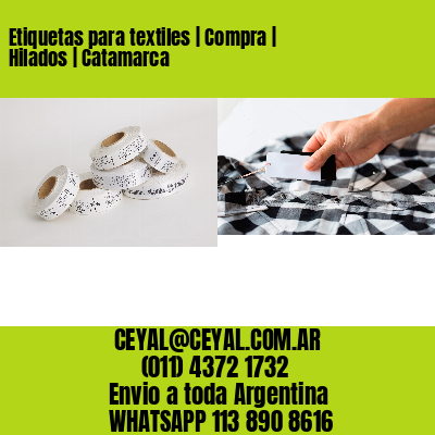 Etiquetas para textiles | Compra | Hilados | Catamarca