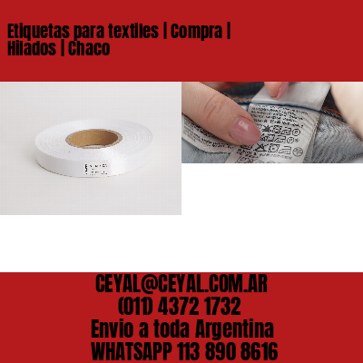 Etiquetas para textiles | Compra | Hilados | Chaco