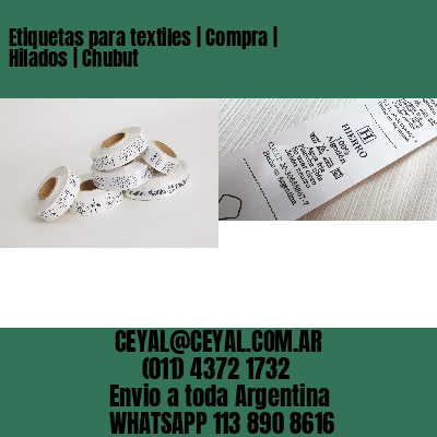 Etiquetas para textiles | Compra | Hilados | Chubut