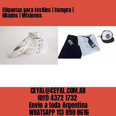 Etiquetas para textiles | Compra | Hilados | Misiones