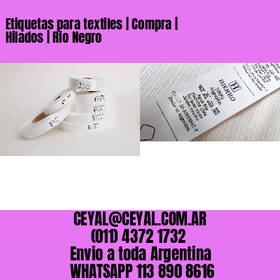 Etiquetas para textiles | Compra | Hilados | Rio Negro