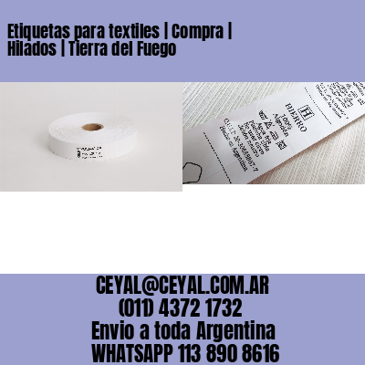 Etiquetas para textiles | Compra | Hilados | Tierra del Fuego