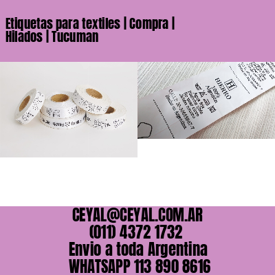 Etiquetas para textiles | Compra | Hilados | Tucuman