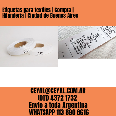 Etiquetas para textiles | Compra | Hilandería | Ciudad de Buenos Aires